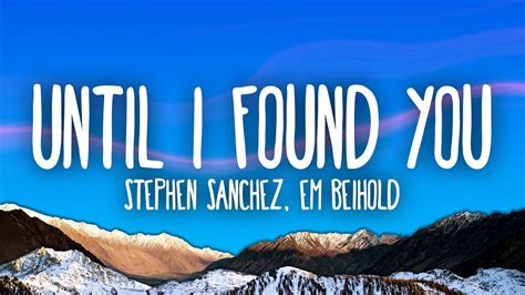 until i found you (em beihold version) 和訳|Meaning of Until I Found You by Stephen Sanchez & Em Beihold.